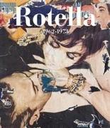 Rotella: Catalogue Raisonné: Volume Two 1962-1973