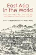 East Asia in the World: Twelve Events That Shaped the Modern International Order