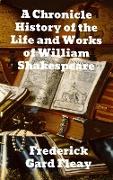 A Chronicle History of the Life and Work of William Shakespeare