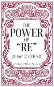 The Power of RE: 31-Day Devotional
