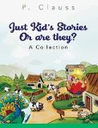 Just Kid's Stories: Or are they?