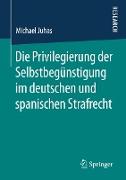 Die Privilegierung der Selbstbegünstigung im deutschen und spanischen Strafrecht