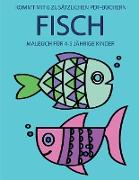 Malbuch für 4-5 jährige Kinder (Fisch): Dieses Buch enthält 40 stressfreie Farbseiten, mit denen die Frustration verringert und das Selbstvertrauen ge
