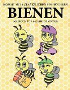 Malbuch für 4-5 jährige Kinder (Bienen): Dieses Buch enthält 40 stressfreie Farbseiten, mit denen die Frustration verringert und das Selbstvertrauen g