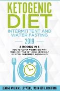 Ketogenic Diet - Intermittent and Water Fasting 2019