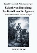 Elsbeth von Küssaberg, das Gotteli von St. Agnesen