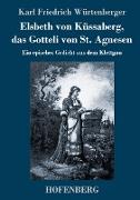 Elsbeth von Küssaberg, das Gotteli von St. Agnesen