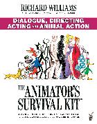 The Animator's Survival Kit: Dialogue, Directing, Acting and Animal Action