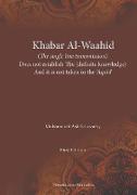 Khabar Al-Waahid (The single line transmission) Does not establish Ilm (definite knowledge) and it is not taken in the Aqaaid