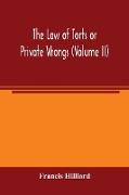 The law of torts or private wrongs (Volume II)