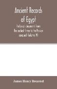 Ancient records of Egypt, historical documents from the earliest times to the Persian conquest (Volume IV)