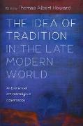 The Idea of Tradition in the Late Modern World