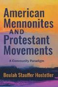 American Mennonites and Protestant Movements