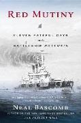 Red Mutiny: Eleven Fateful Days on the Battleship Potemkin