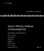 Queer Theory Without Antinormativity