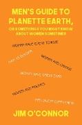 Men's Guide to Planette Earth, or Somethings You Might Know About Women Sometimes