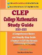 CLEP College Mathematics Study Guide 2020 - 2021: A Comprehensive Review and Step-By-Step Guide to Preparing for the CLEP College Mathematics