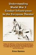 Understanding World War 2 Combat Infantrymen In the European Theater
