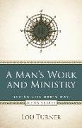 A Man's Work and Ministry