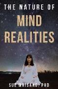 The Nature of Mind Realities