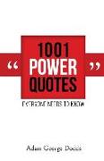 1001 Power Quotes: Everyone Needs to Know