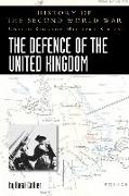 Defence of the United Kingdom: History of the Second World War: United Kingdom Military Series: Official Campaign History