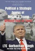 Political and Strategic Genius of Donald J. Trump