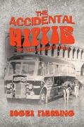 The Accidental Hippie: The Bus Driver's Tale
