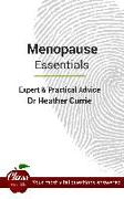 Menopause: Essentials: Expert And Practical Advice, Your Most Vital Questions Answered