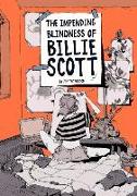 The Impending Blindness of Billie Scott