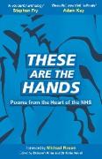 These Are The Hands: Poems from the Heart of the NHS