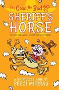 The Good, the Bad and the Sheriff's Horse