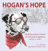 Hogan's Hope: Finding a Forever Home of Love and Acceptance