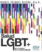 Salud LGBT+: Un manual terapéutico para el trabajo con las comunidades