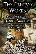 The Fantasy Works: A collection of short stories and poems