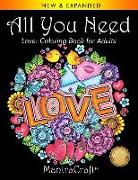 All You Need: Love: Coloring Book for Adults