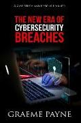 The New Era of Cybersecurity Breaches: A Case Study and Lessons Learned