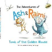 The Adventures of Ash and Raimi: Tomb of the Golden Mouse