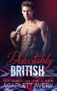 Delectably British: Second Chance Romance