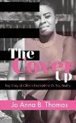 The Cover Up: My Story of Other's Perceptions Vs. My Reality