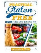 Practical Gluten Free: Everyday Recipes with a Gluten Free Twist