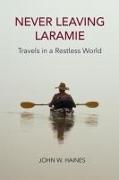 Never Leaving Laramie