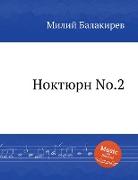 &#1053,&#1086,&#1082,&#1090,&#1102,&#1088,&#1085, No.2. Nocturne No.2