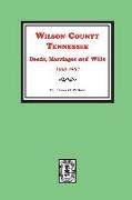 Wilson County, Tennessee Deeds, Marriages and Wills, 1800-1902