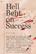 Hell Bent on Success