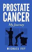 Prostate Cancer: My Journey