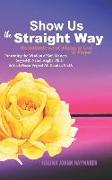 Show Us the Straight Way: The Intimate Act of Talking to God in Prayer