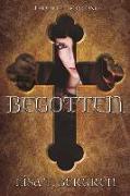 Begotten: The Gifted: Book One