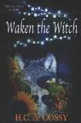 Waken the Witch: A Valerian's Cove Novel