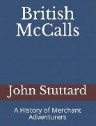 British McCalls: A History of Merchant Adventurers